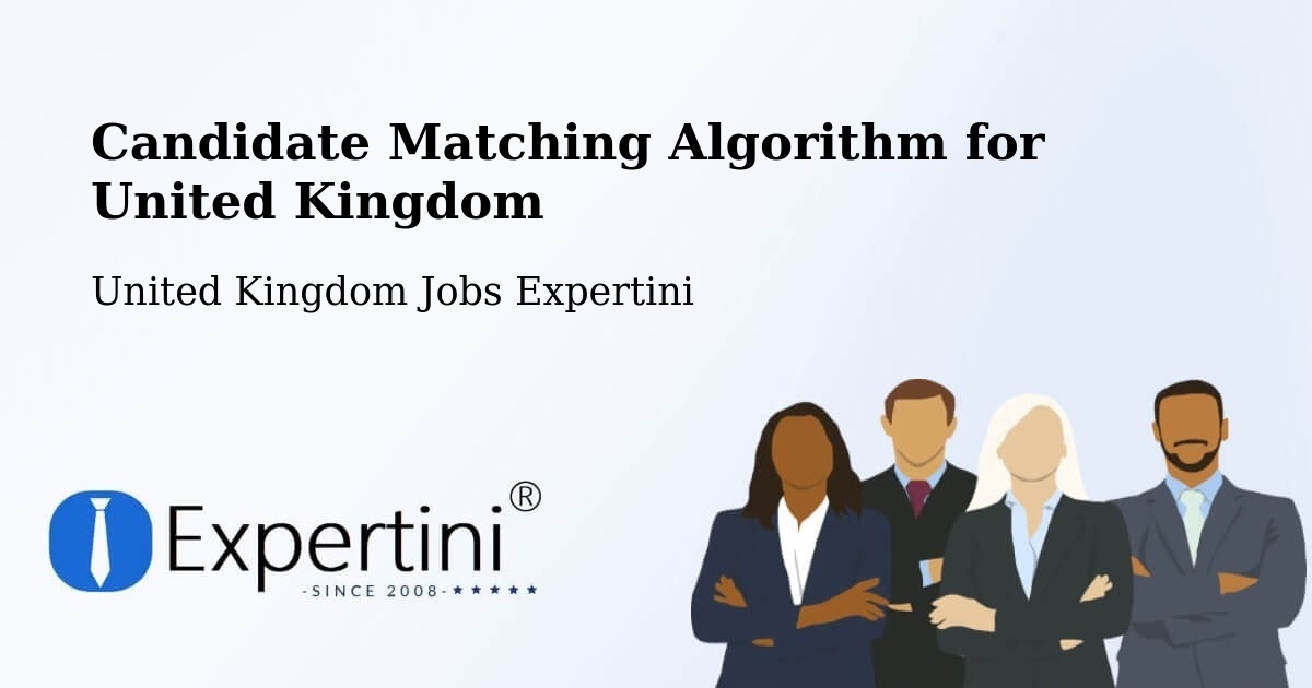 Candidate Matching Algorithm Overview – Upper Langwith - United Kingdom Jobs Expertini