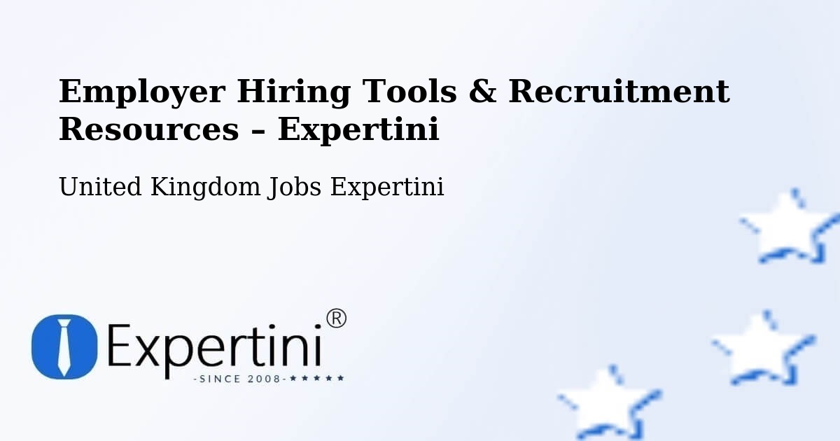 Employer Hiring Tools & Recruitment Resources – Upper Langwith - Upper Langwith, United Kingdom Jobs Expertini