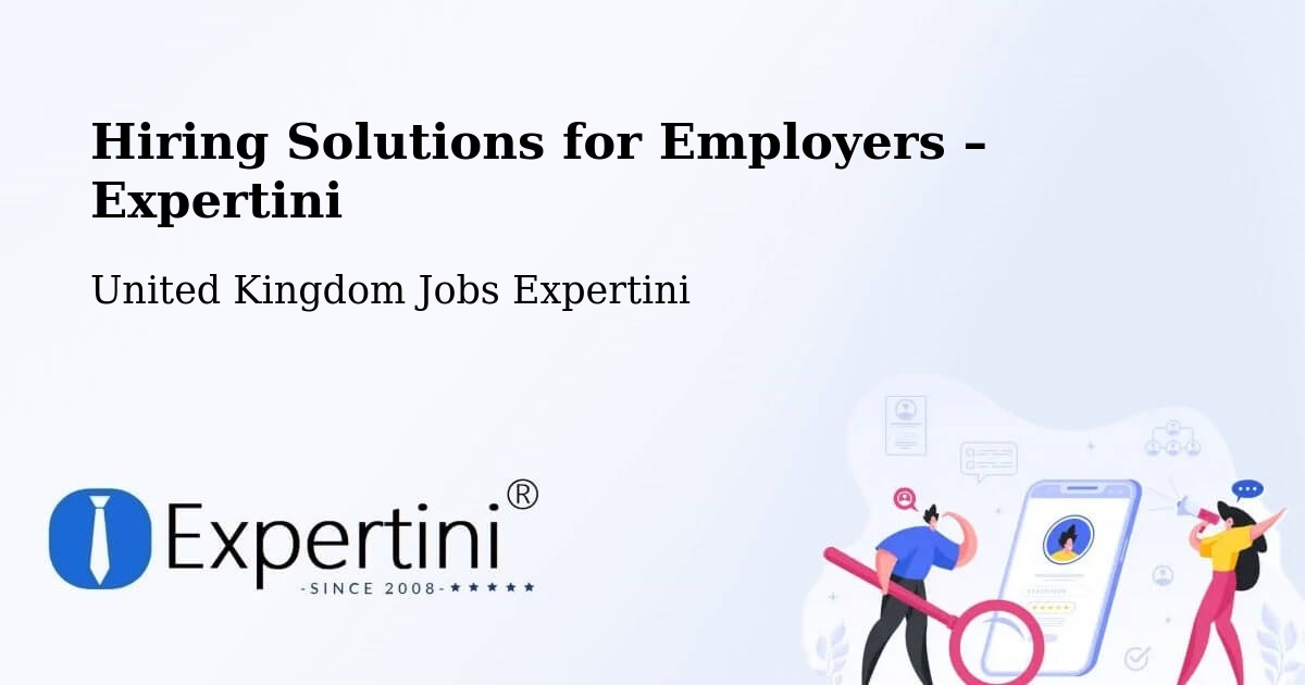 Hiring Solutions for Employers in Upper Langwith - Upper Langwith, United Kingdom Jobs Expertini