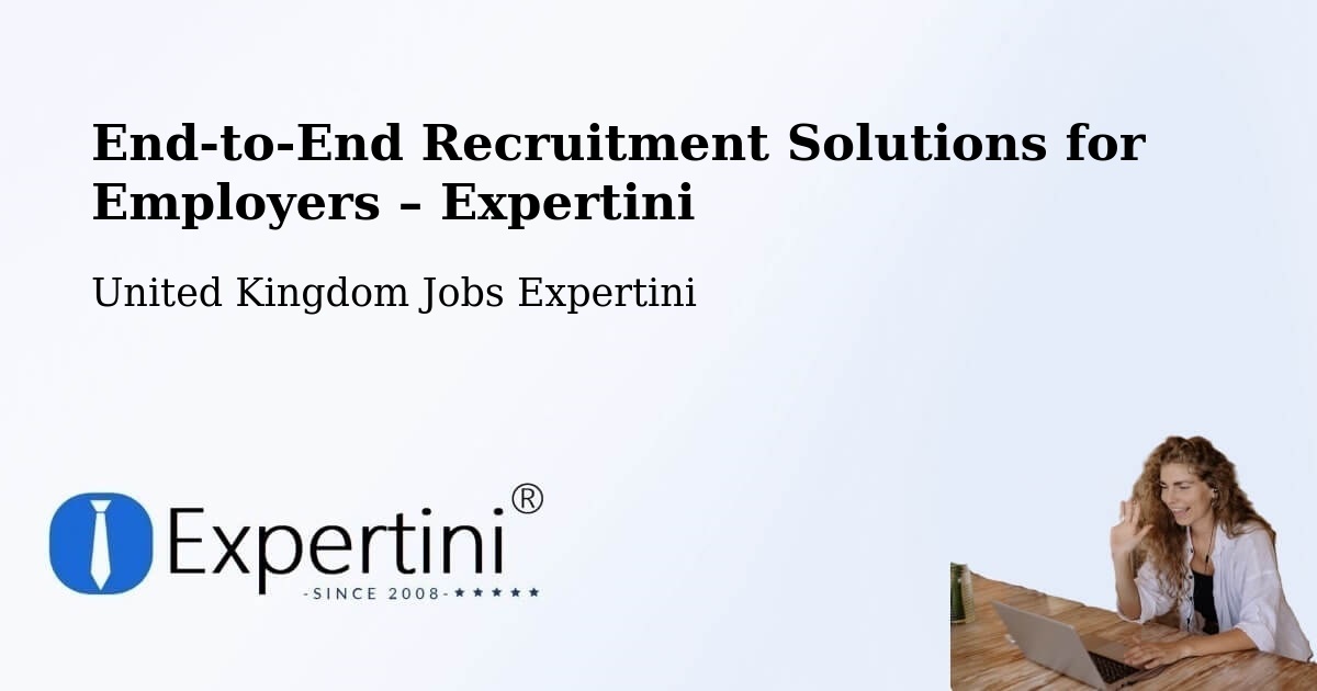 Recruitment Solutions for Employers – Upper Langwith - Upper Langwith, United Kingdom Jobs Expertini