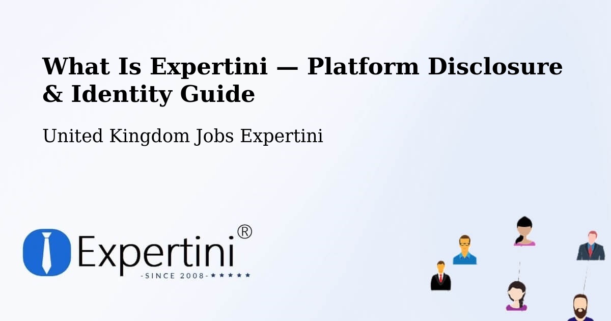 What Is Expertini — Platform Disclosure & Identity Guide – Upper Langwith